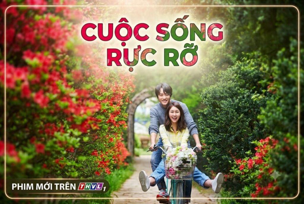 Hình giới thiệu phim Cuộc sống rực rỡ trên THVL